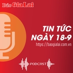 Tin tức sáng 18-9: Bộ Công an kiểm tra công tác nghiệp vụ hồ sơ tại Công an tỉnh Gia Lai