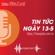 Tin tức sáng 13-5: Tặng bằng khen cho cô giáo giàu lòng nhân ái ở huyện Kông Chro