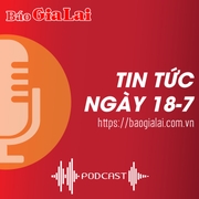 Tin tức sáng 18-7: Thủ khoa kỳ thi tốt nghiệp THPT năm 2024 của tỉnh Gia Lai đạt 56,4 điểm