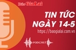 Tin tức sáng 14-5: Thầy Vũ Văn Tùng được vinh danh trong Chương trình “Vinh quang Việt Nam” năm 2024