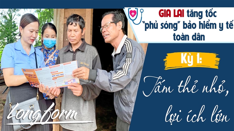 Gia Lai tăng tốc "phủ sóng" bảo hiểm y tế toàn dân-Kỳ 1: Tấm thẻ nhỏ, lợi ích lớn